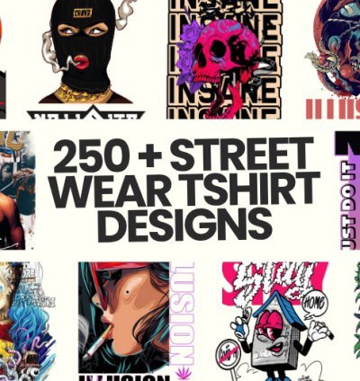 250+ Street Wear Trendy T-shirt Designs