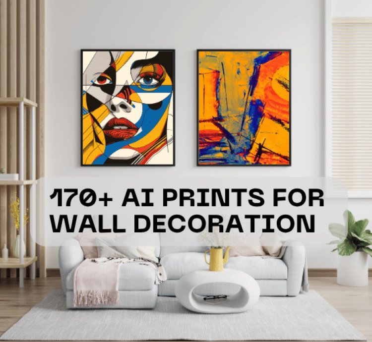 170+ AI Style Wall Art Prints for Home Decoration, High Resolution